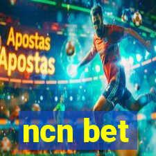 ncn bet